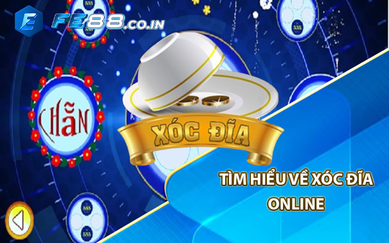 Tìm hiểu về xóc đĩa online  