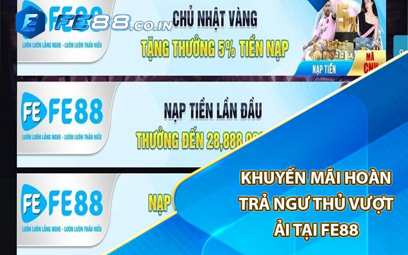 Khuyến mãi hoàn trả ngư thủ vượt ải tại Fe88